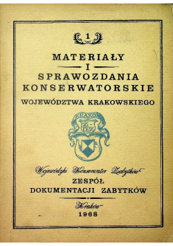 Materiały i sprawozdania konserwatorskie województwa Krakowskiego