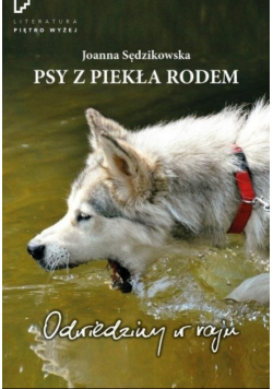Psy z piekła rodem. Odwiedziny w raju