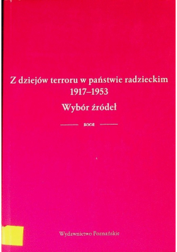 Z dziejów terroru w państwie radzieckim 1917 - 1953