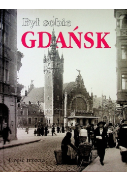 Był sobie Gdańsk Część 3