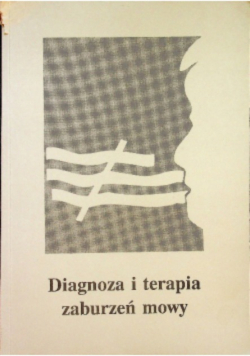 Diagnoza i terapia zaburzeń mowy
