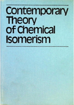 Contemporary theory of chemical isomerism