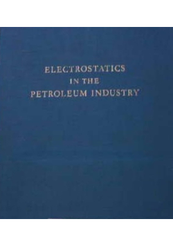 Electrostatics in the Petroleum Industry