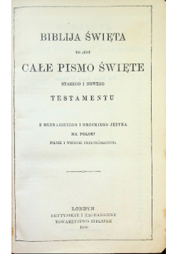 Biblija Święta to jest całe Pismo Święte Starego i Nowego Testamentu 1946 r.