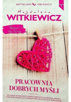Bestsellery na obcasach Tom 8 Pracownia dobrych myśli