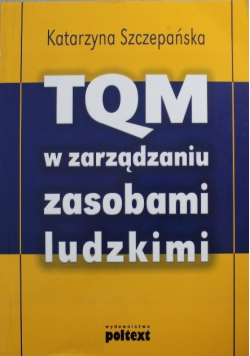 TQM w zarządzaniu zasobami ludzkimi