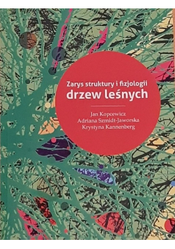 Zarys struktury i fizjologii drzew leśnych