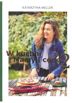 W kuchni mamy i córki Tom 2