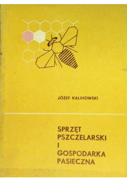 Sprzęt pszczelarski i gospodarka pasieczna
