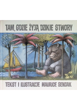 Tam, gdzie żyją dzikie stwory