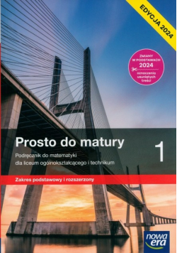 Nowa matematyka prosto do matury podręcznik klasa 1 liceum i technikum zakres podstawowy i rozszerzony