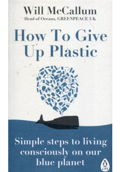 How to Give Up Plastic