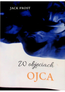 W objęciach ojca