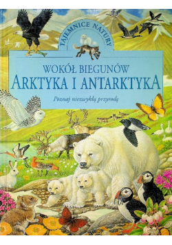 Wokół biegunów Arktyka i Antarktyda