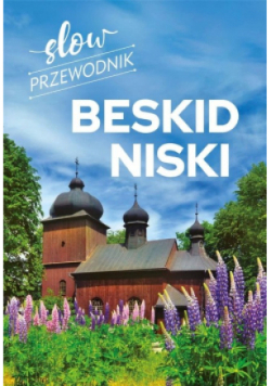 Slow przewodnik. Beskid Niski