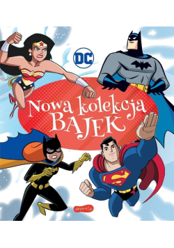 DC Comics Nowa kolekcja bajek