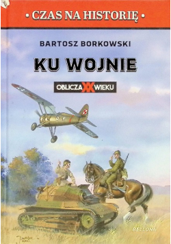 Ku wojnie Oblicza XX Wieku