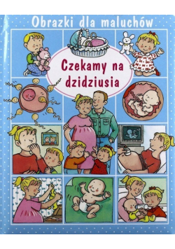 Czekamy na dzidziusia Obrazki dla maluchów