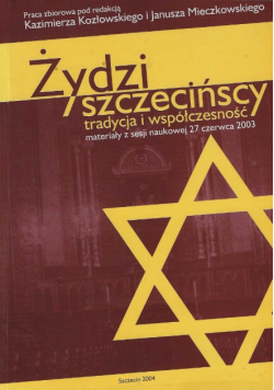 Żydzi szczecińscy tradycja i współczesność