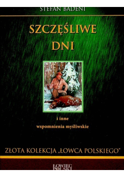 Szczęśliwe dni i inne wspomnienia myśliwskie