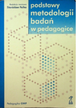 Podstawy metodologii badań w pedagogice