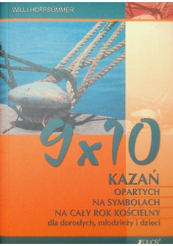 9x10 kazań opartych na symbolach na cały rok kościelny