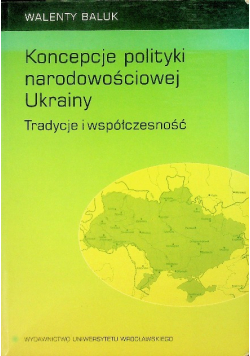 Koncepcje polityki narodowościowej Ukrainy tradycje i współczesność