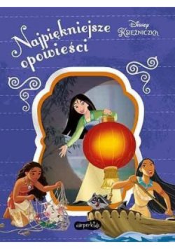 Disney Księżniczka. Najpiękniejsze opowieści