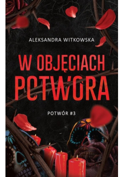 W objęciach Potwora Tom 3