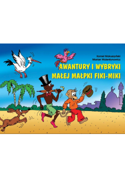 Awantury i wybryki małej małpki Fiki Miki