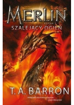 Merlin Księga 3 Szalejący ogień