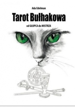 Tarot Bułhakowa od Głupca do Mistrza