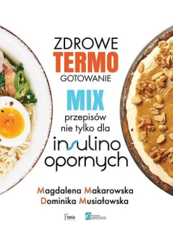 Zdrowe termogotowanie Mix przepisów nie tylko dla insulinoopornych