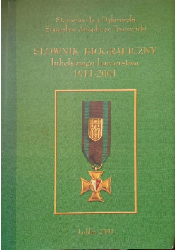 Słownik biograficzny lubelskiego harcerstwa 1911-2001