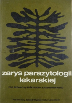 Zarys parazytologii lekarskiej