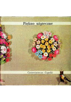 Piękno użyteczne ćwierćwiecze Cepelii