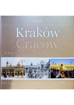 Kraków trzy epoki