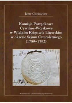 Komisje Porządkowe Cywilno-Wojskowe w Wielkim Księstwie Litewskim w okresie Sejmu Czteroletniego