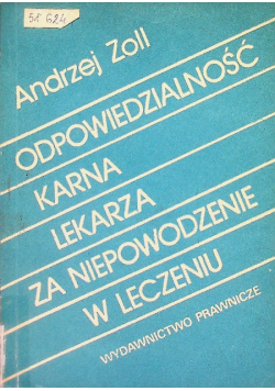 Odpowiedzialność karna lekarza za niepowodzenie w leczeniu