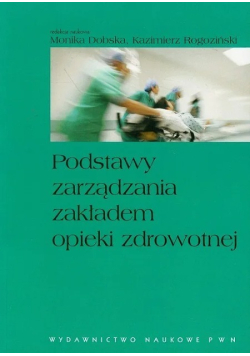 Podstawy zarządzania zakładem opieki zdrowotnej