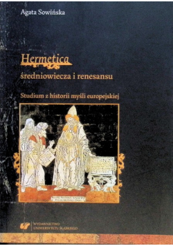 "Hermetica" średniowiecza i renesansu. Studium z historii myśli europejskiej