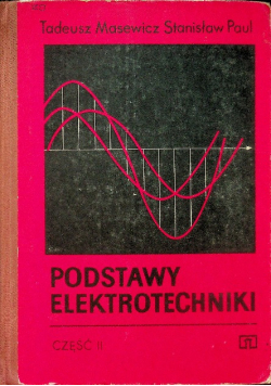 Podstawy elektrotechniki Część II