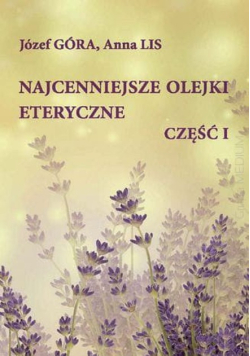 Najcenniejsze olejki eteryczne Część 1