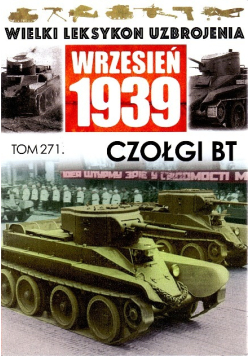 Wielki Leksykon Uzbrojenia Tom 271 Czołgi BT
