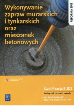 Wykonywanie zapraw murarskich i tynkarskich oraz mieszanek betonowych Podręcznik do nauki zawodu