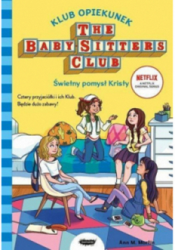 Klub opiekunek. Świetny pomysł Kristy