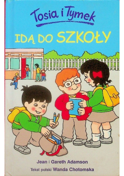 Tosia i Tymek Idą do szkoły