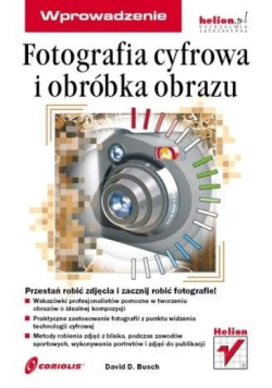 Fotografia cyfrowa i obróbka obrazu. Wprowadzenie