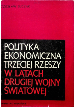 Polityka ekonomiczna Trzeciej Rzeszy w latach drugiej wojny światowej