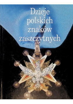 Dzieje polskich znaków zaszczytnych